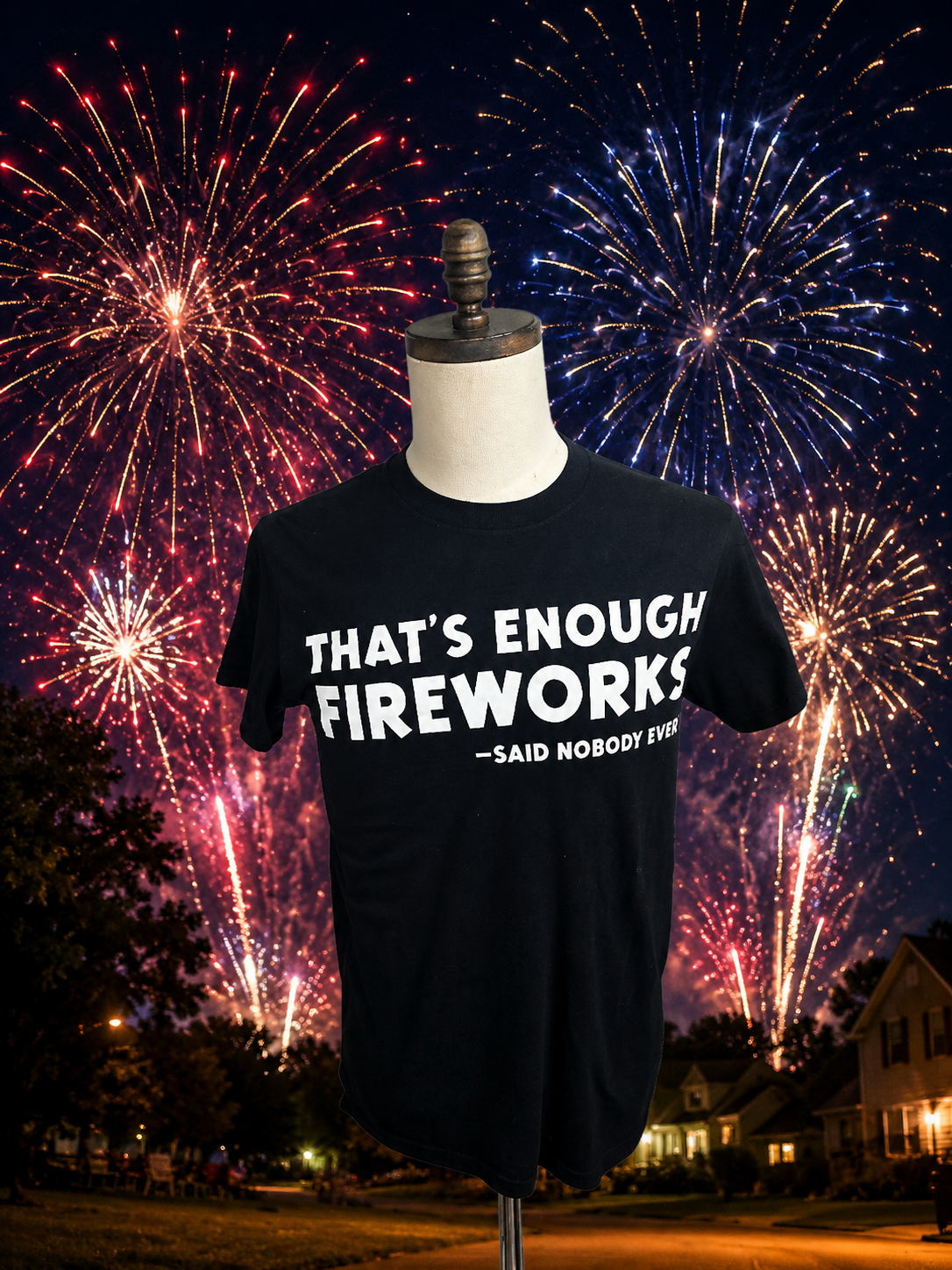 That's Enough Fireworks
