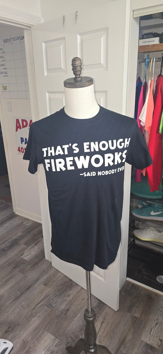 That's Enough Fireworks